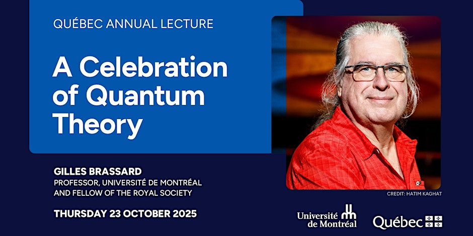 For decorative purposes only, includes photo of Gilles Brassard and text regarding the event stated in the post